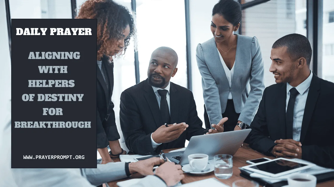 Daily Prayer for September 18, 2025: Aligning with Helpers of Destiny for Breakthrough