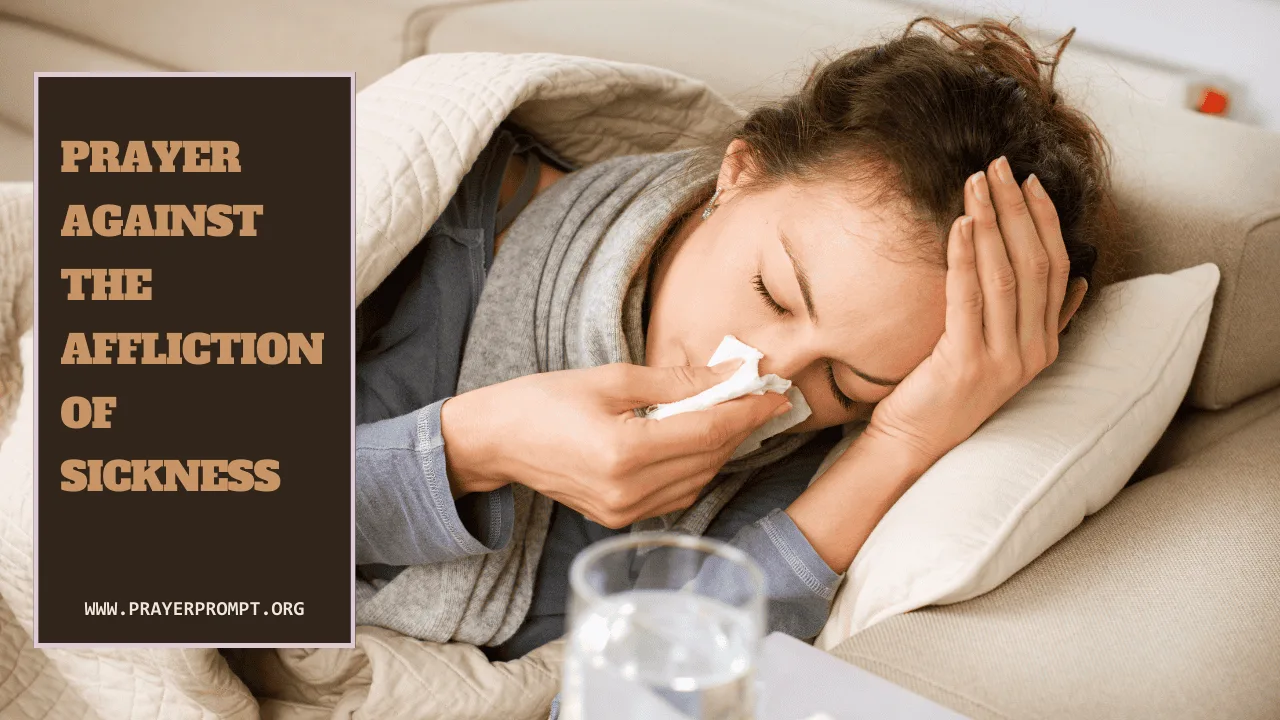 Prayer Against the Affliction of Sickness