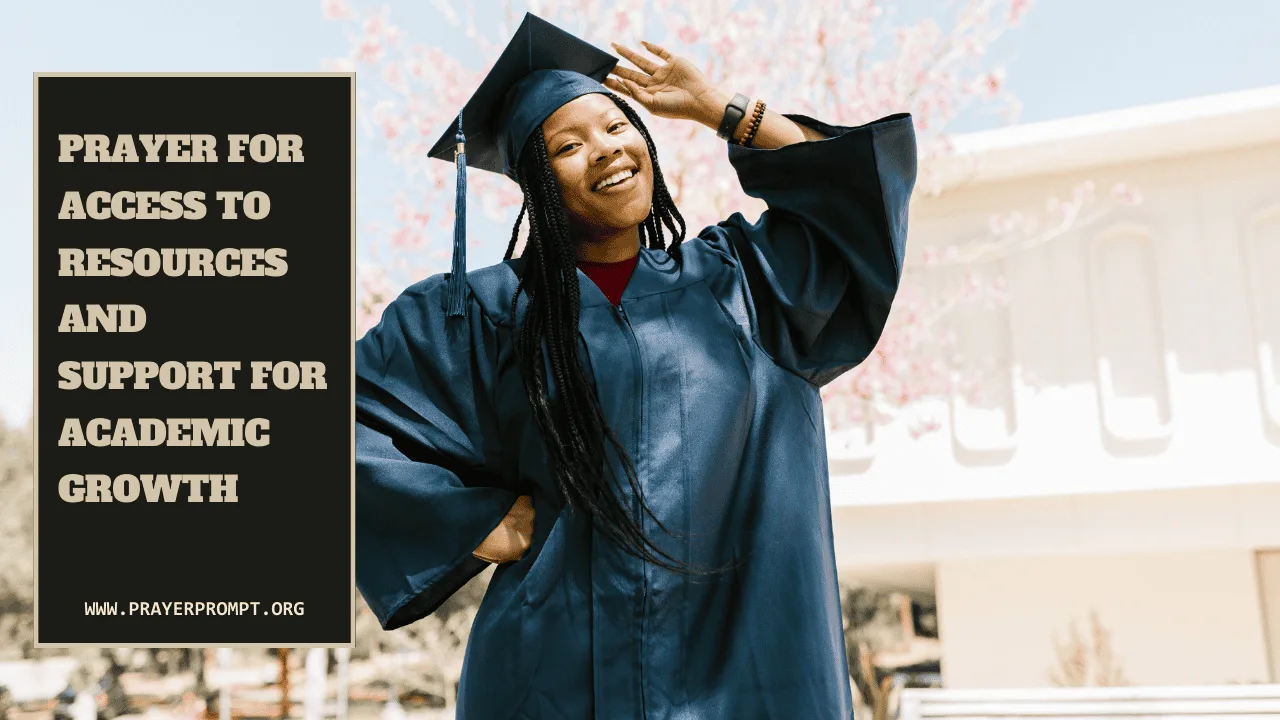 Prayer for Access to Resources and Support for Academic Growth