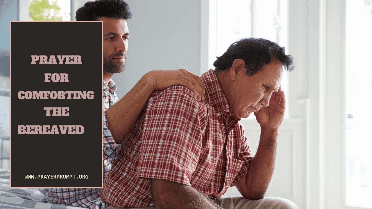 Prayer for Comforting the Bereaved