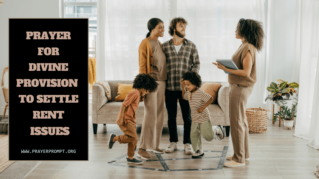Prayer for Divine Provision to Settle Rent Issues 1 Prayer for Divine Provision to Settle Rent Issues