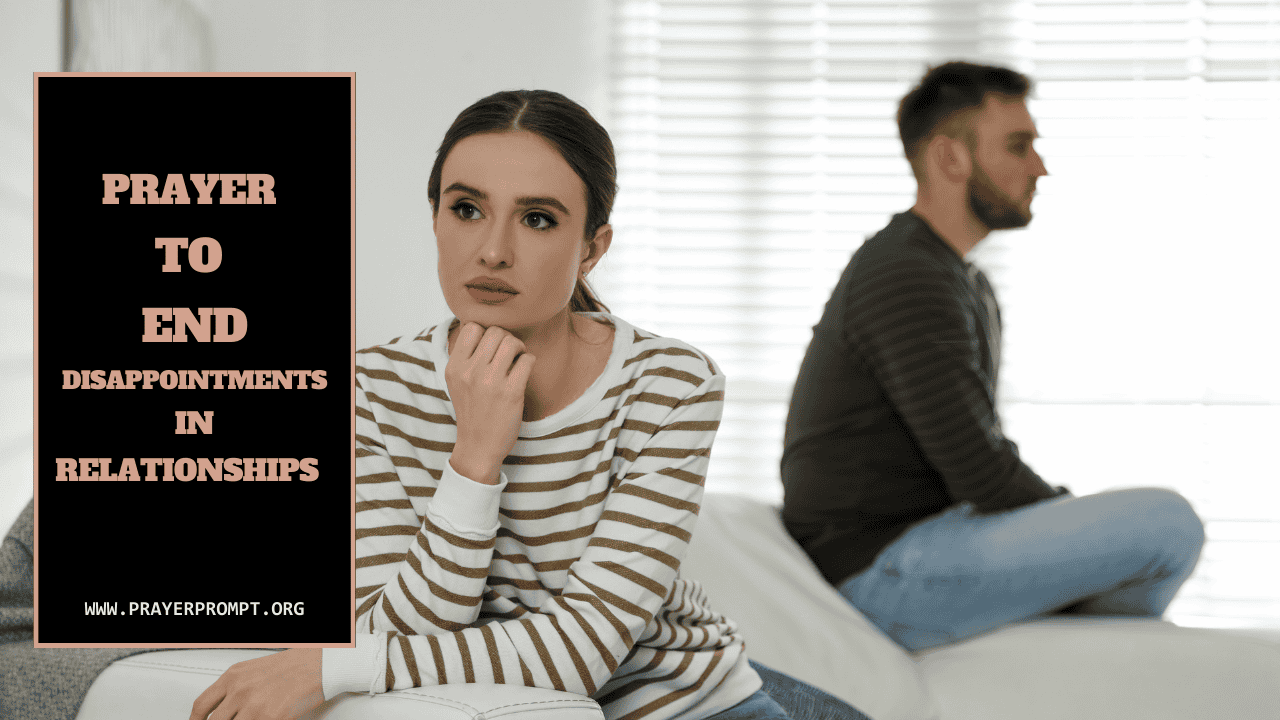 Prayer to End Disappointments in Relationships 1 Prayer to End Disappointments in Relationships