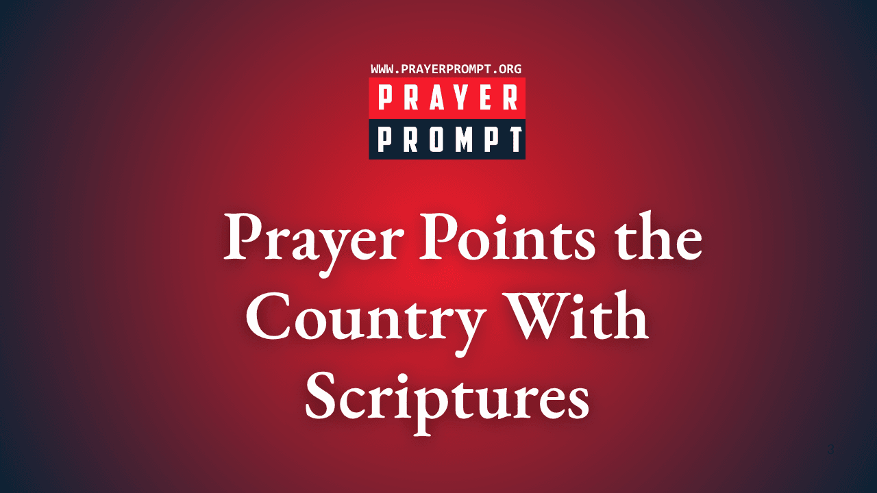 Powerful Prayer Points for the Country With Scriptures 1 Powerful Prayer Points for the Country With Scriptures
