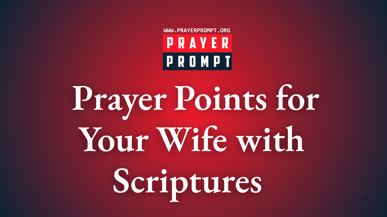 Powerful Prayer Points for Your Wife with Scriptures 1 Powerful Prayer Points for Your Wife with Scriptures