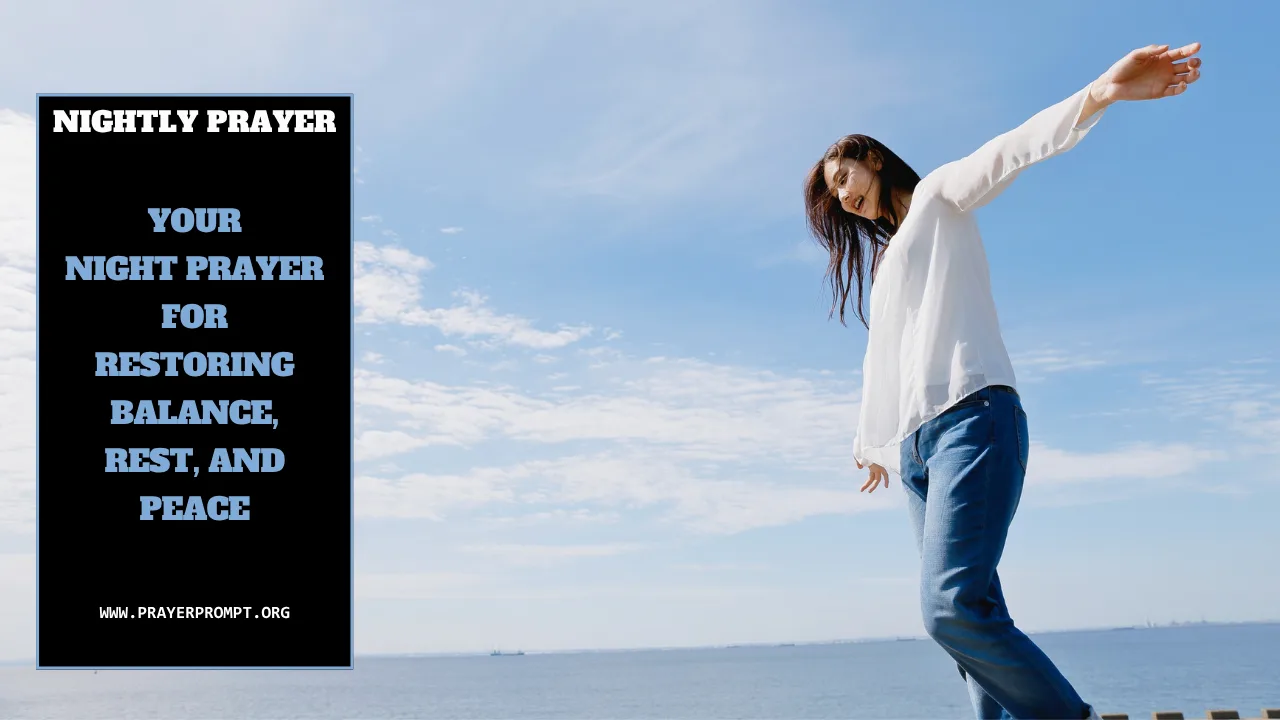 Your Night prayer for restoring balance, rest, and peace