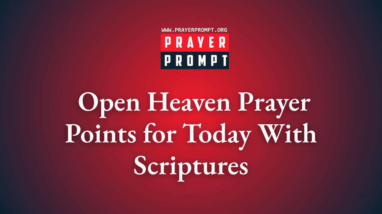 Open Heaven Prayer Points for Today With Scriptures 1 Open Heaven Prayer Points for Today With Scriptures