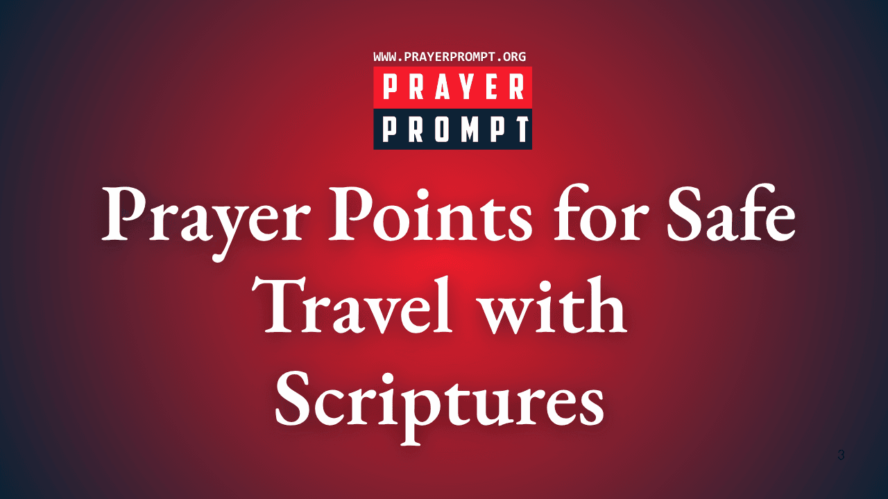 Powerful Prayer Points for Safe Travel with Scriptures 1 Powerful Prayer Points for Safe Travel with Scriptures