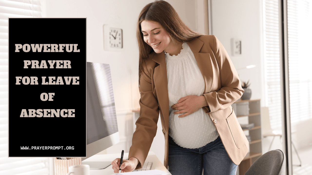 Powerful Prayer for Leave of Absence 1 Powerful Prayer for Leave of Absence