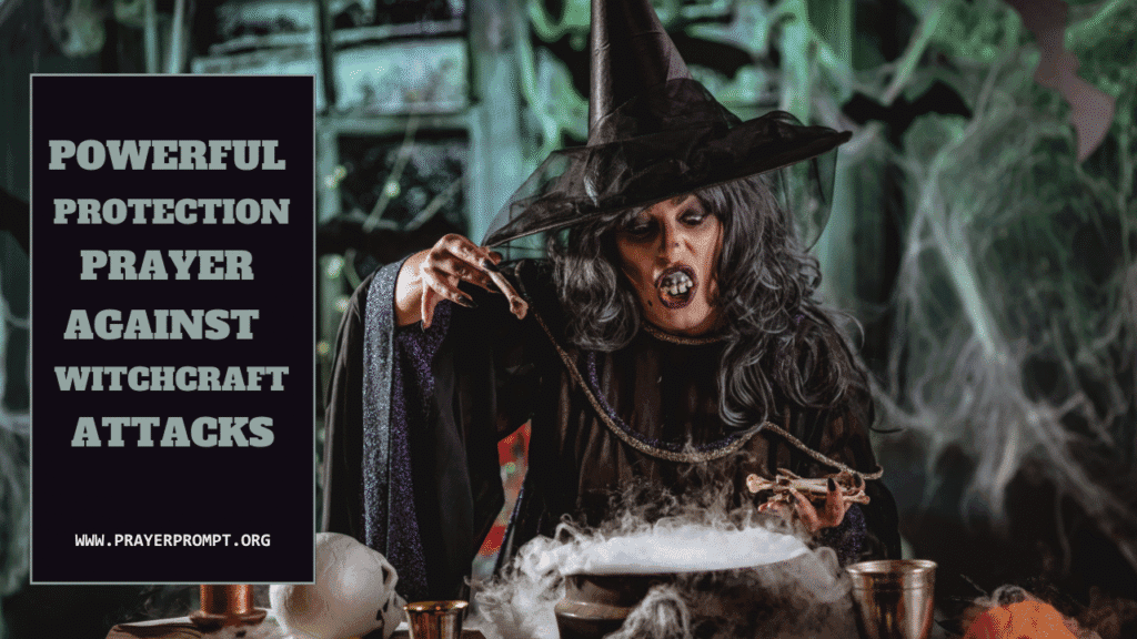 Powerful Protection Prayer Against Witchcraft Attacks