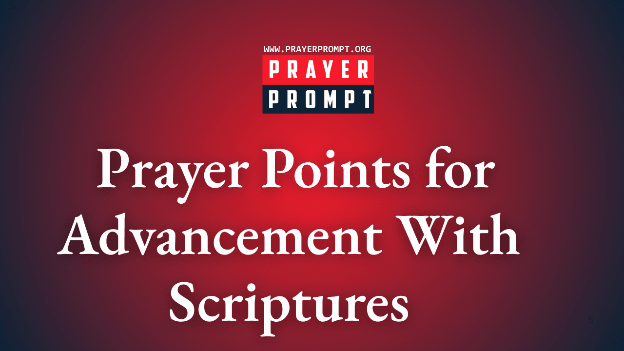 Powerful Prayer Points for Advancement With Scriptures