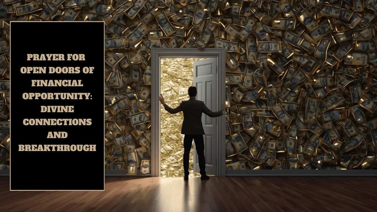 Prayer for Open Doors of Financial Opportunity: Divine Connections and Breakthrough