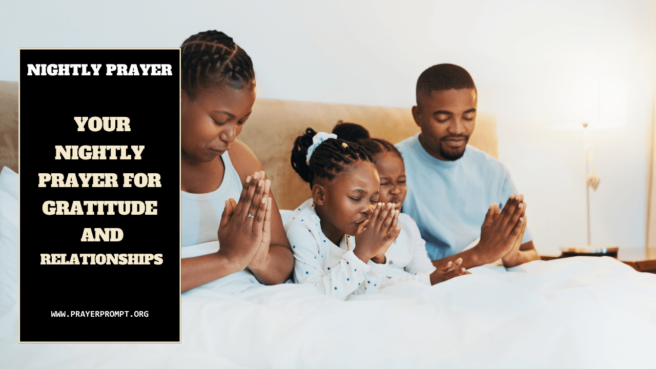 Your Nightly Prayer for Gratitude and Relationships 1 Your Nightly Prayer for Gratitude and Relationships