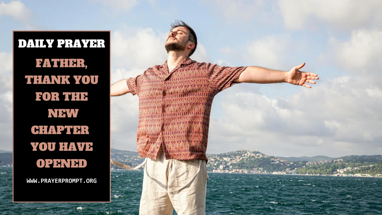 Daily Prayer for November 30 2025: Father, Thank You for the New Chapter You Have Opened