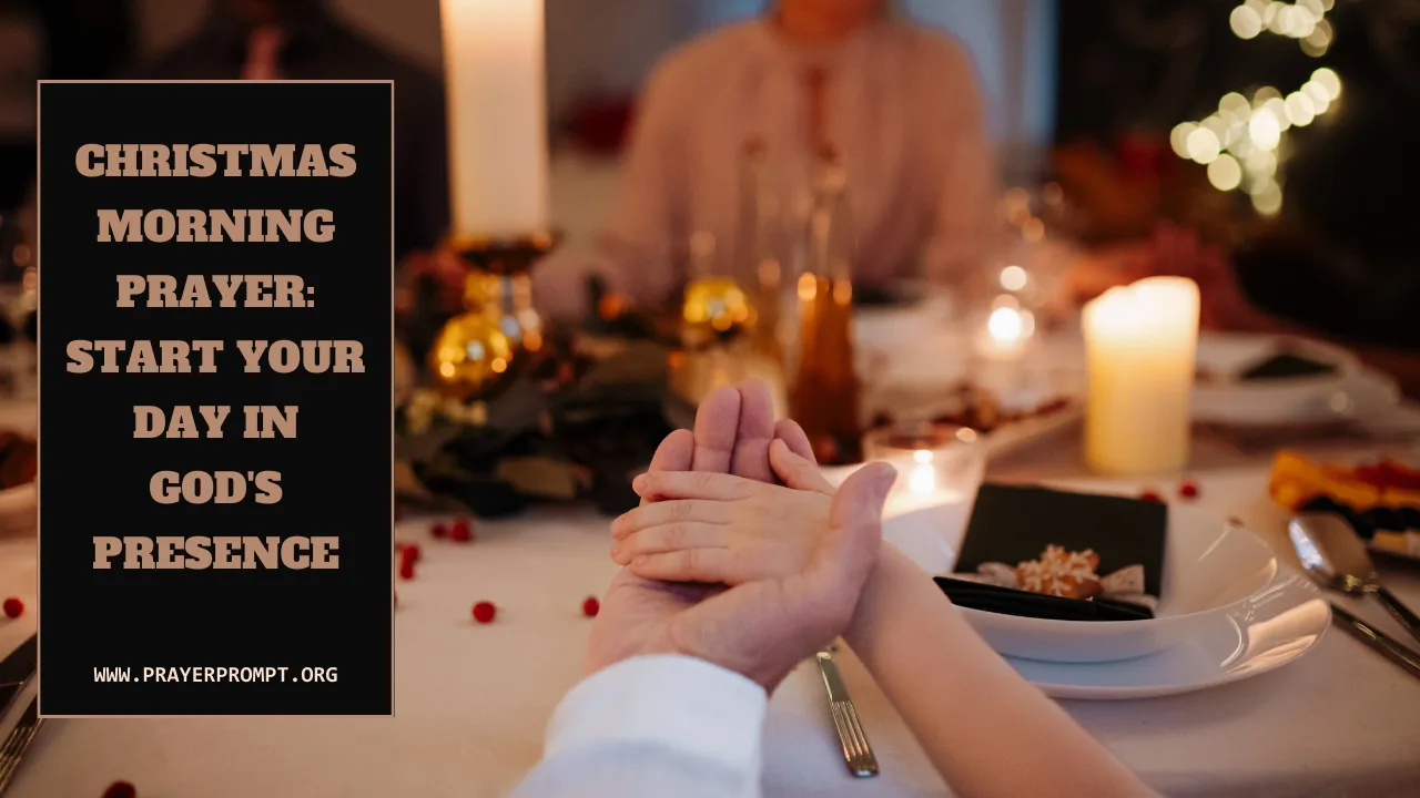 Christmas Morning Prayer: Start Your Day in God’s Presence