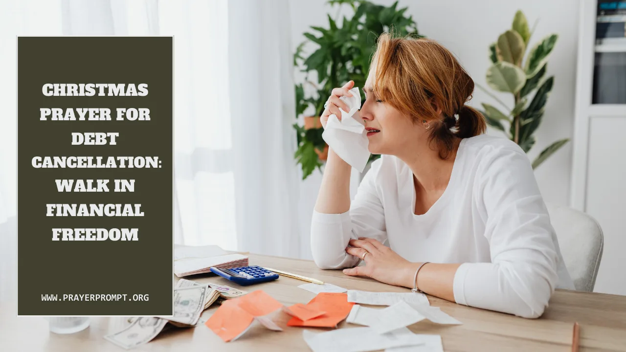 Christmas Prayer for Debt Cancellation: Walk in Financial Freedom