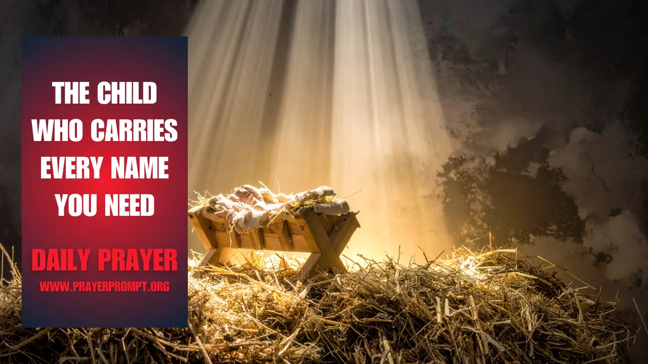 Daily Prayer for December 25 2025: His Peace, Light, and Love