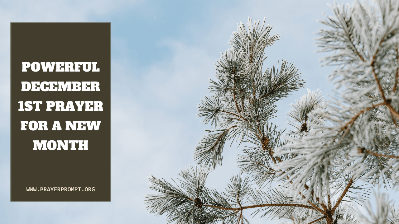 Powerful December 1st Prayer for a New Month 1 Powerful December 1st Prayer for a New Month