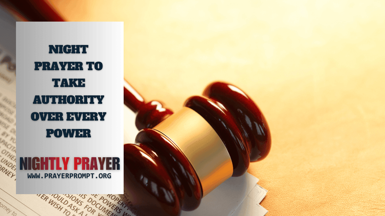 Your Night Prayer to Take Authority Over Every Power 1 Your Night Prayer to Take Authority Over Every Power
