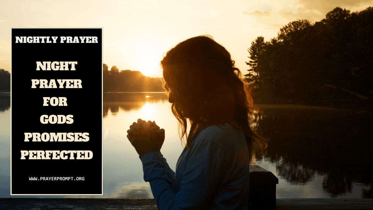 Your Nightly Prayer for God’s Promises Perfected
