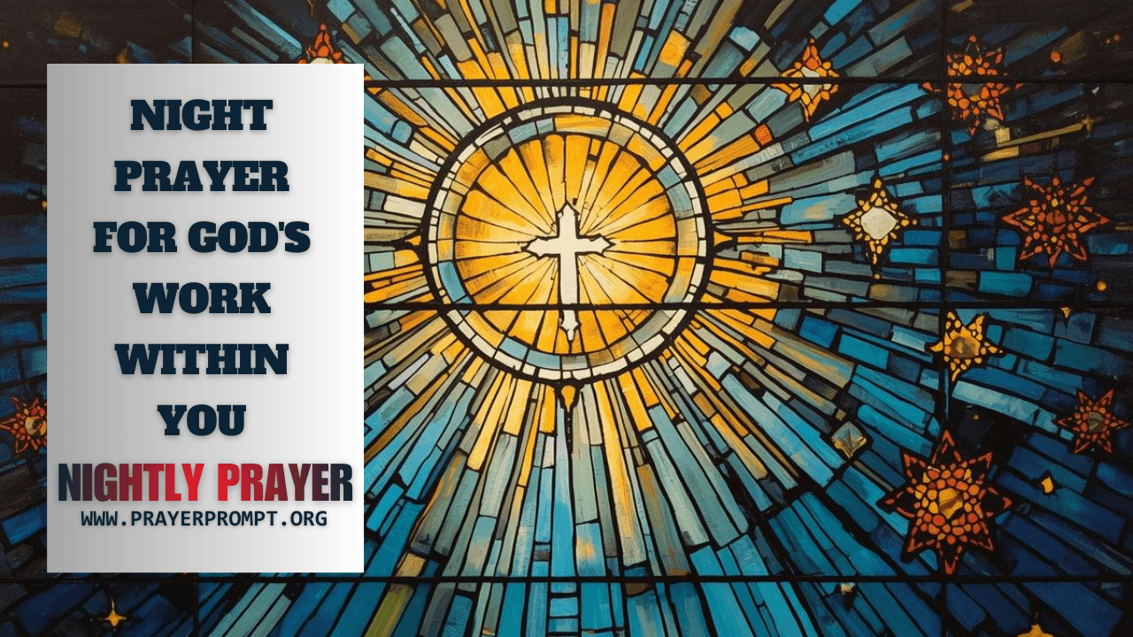 Your Night Prayer for God's Work Within You 15 Night Prayer for God's Work Within You