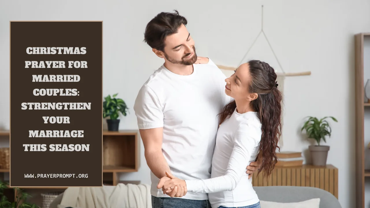 Christmas Prayer for Married Couples: Strengthen Your Marriage This Season