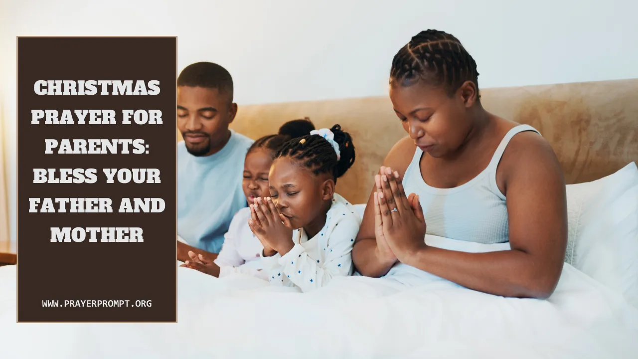 Christmas Prayer for Parents: Bless Your Father and Mother