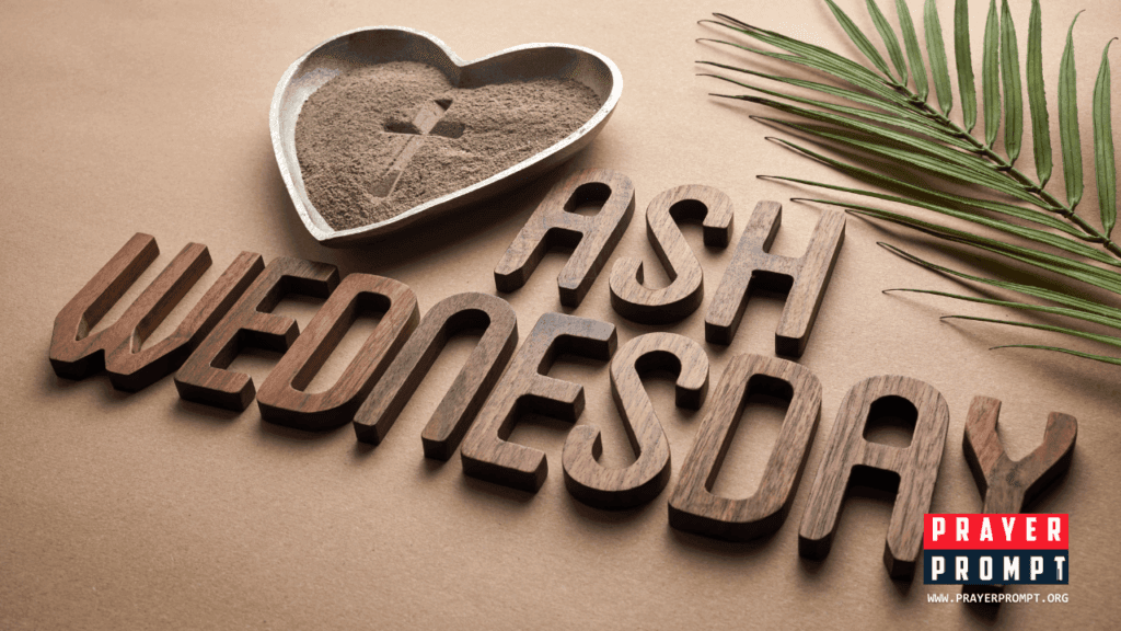 Prayer for Ash Wednesday: A Sacred Beginning to Your Lenten Journey