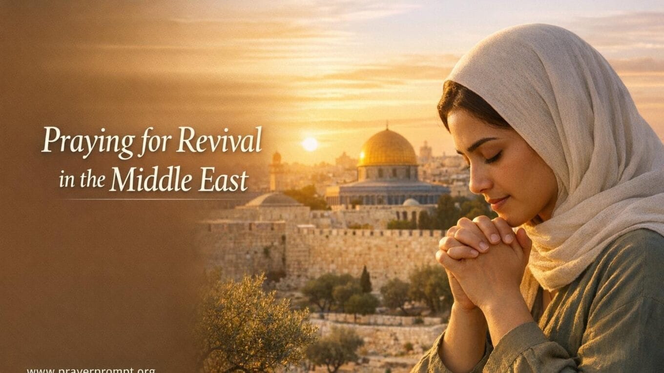 15 Powerful Prayers for Revival and Salvation in the Middle East