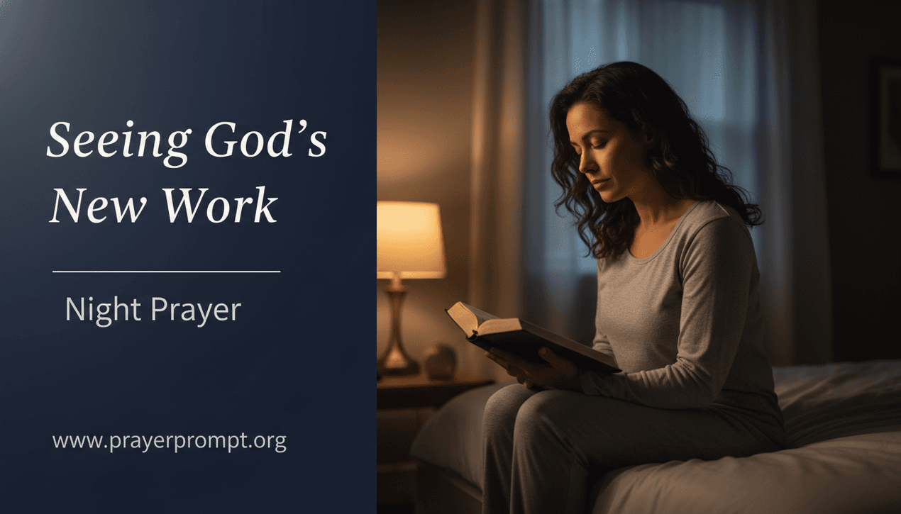 Night Prayer for April 27, 2026: Seeing God’s New Work