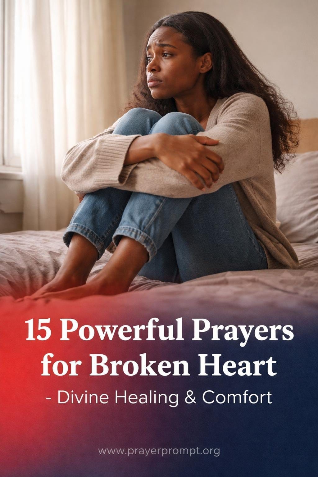 15 Powerful Prayers for Broken Heart to Bring Divine Healing