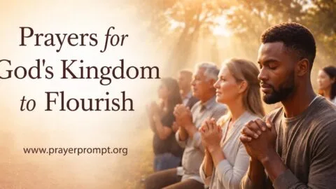 15 Kingdom Advancement Prayers for God’s Purposes to Flourish