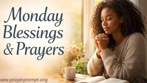 15 Monday Blessings and Prayers Images: Beautiful Words to Start Your Week Strong