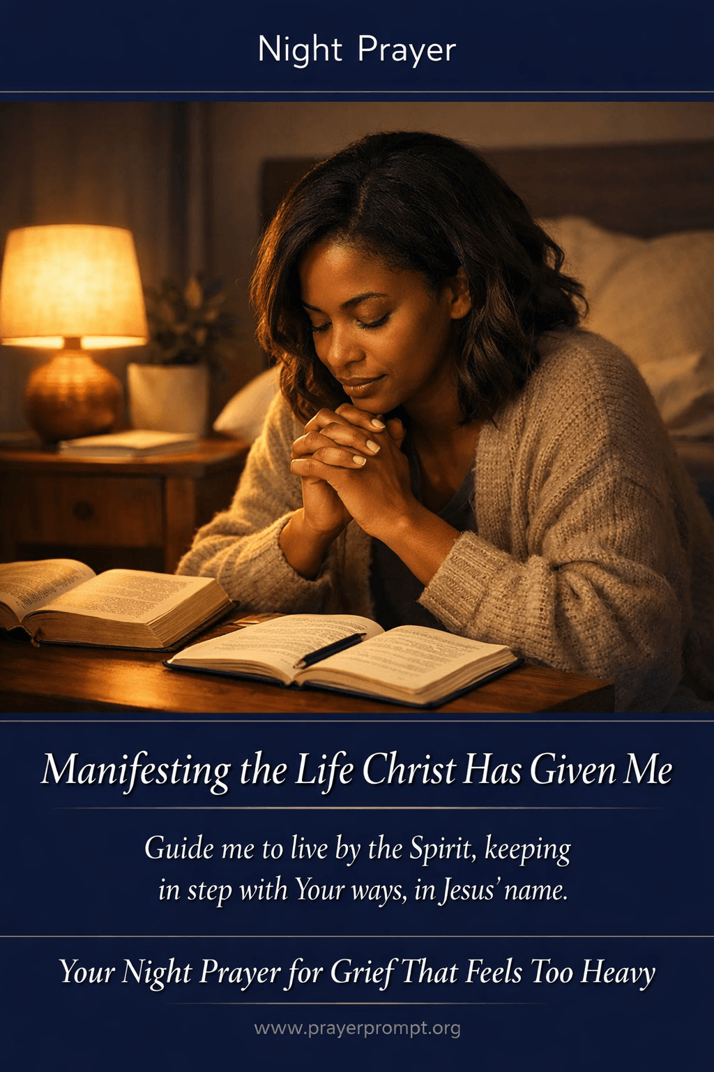 Your Night Prayer for Grief That Feels Too Heavy (Galatians 5:25 (ESV)) 3 Your Night Prayer for Grief That Feels Too Heavy | Save and Pin this Prayer