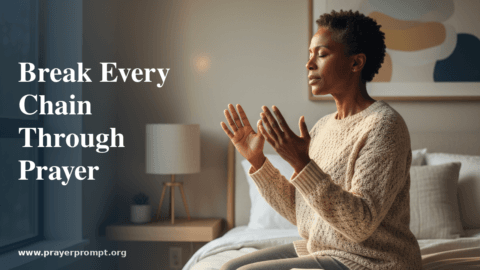 Deliverance Prayers: Break Free from Spiritual Bondage Through Biblical Warfare Prayer