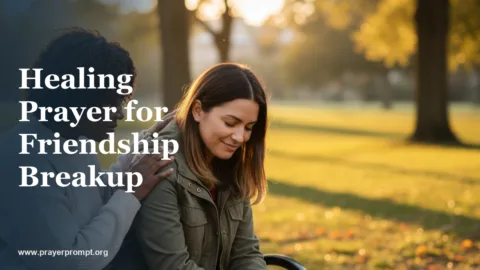 Healing Prayer for Friendship Breakup: Mending or Moving Forward