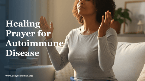 Healing Prayer for Autoimmune Disease: Rebuking Body Attacking Itself