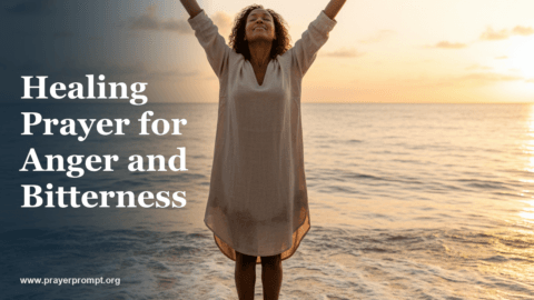 Healing Prayer for Anger and Bitterness: Uprooting Deep Resentment