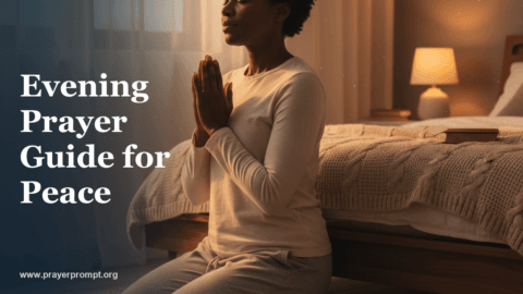 Evening Prayer Guide: End Your Day in Peace and Protection