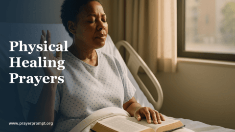 Physical Healing Prayers: Scripture-Based Prayers for the Body