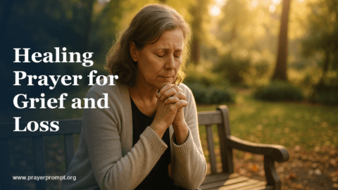 Healing Prayer for Grief and Loss: Comfort for the Brokenhearted