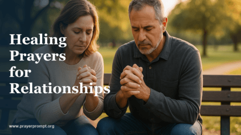 Healing Prayers for Relationships: Restoration and Reconciliation