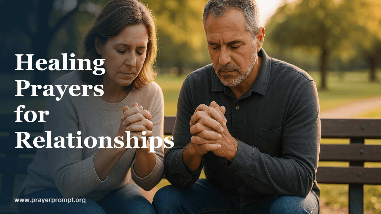 Healing Prayers for Relationships: Restoration and Reconciliation