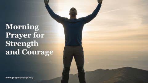 Morning Prayer for Strength and Courage