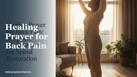 Healing Prayer for Back Pain: Scripture Declarations for Spinal Restoration