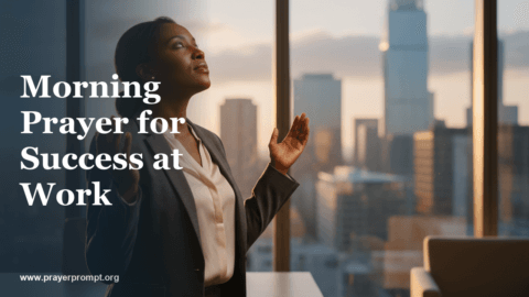 Morning Prayer for Success at Work: Command Breakthrough in Your Career