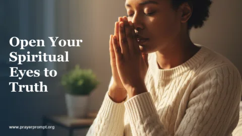Healing Prayer for Spiritual Blindness: Opening Eyes to Truth
