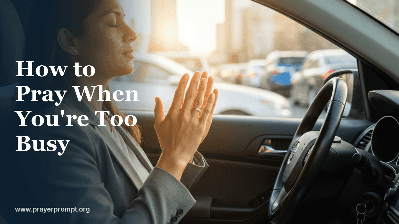 How to Pray When You’re Too Busy