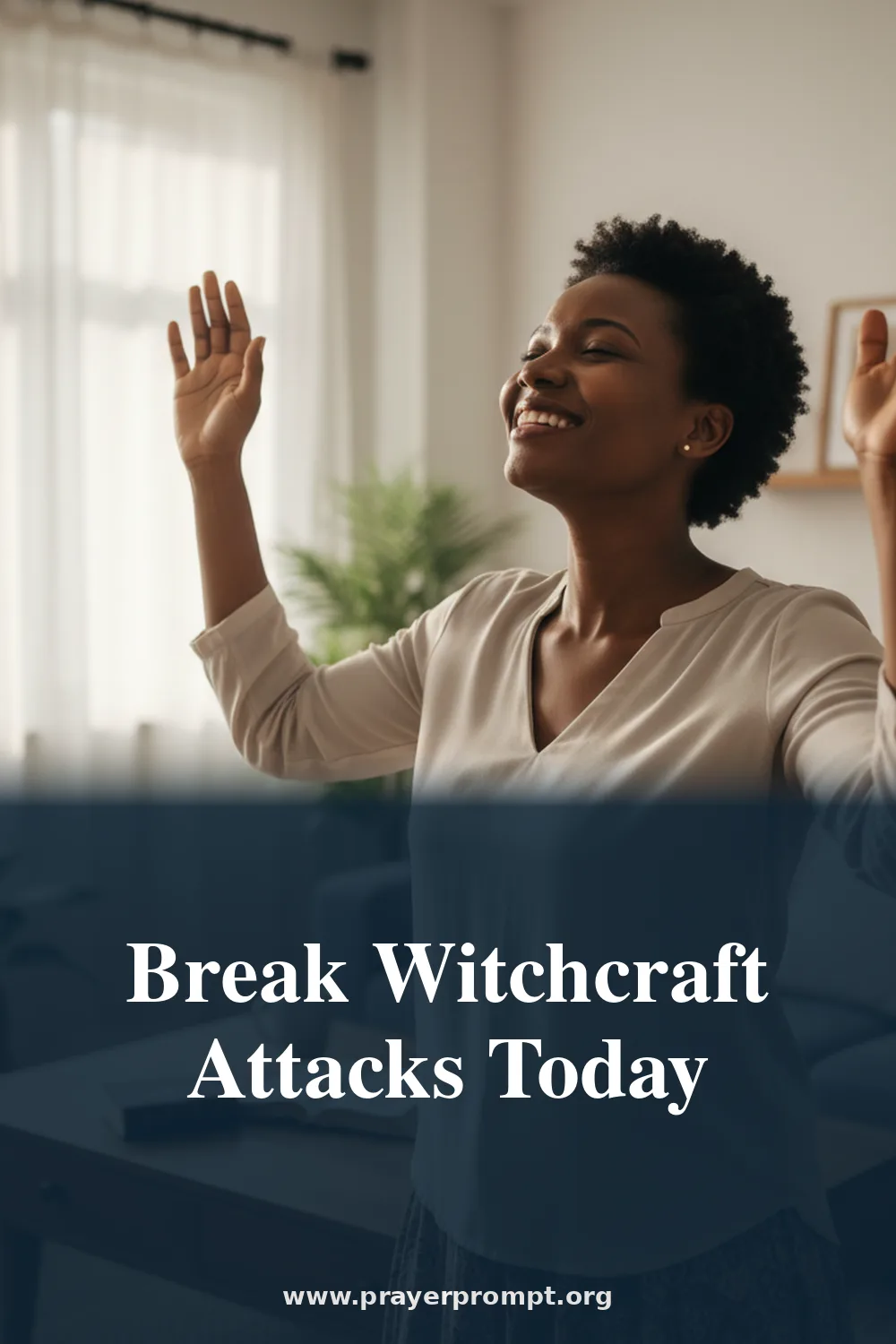 Break Witchcraft Attacks Today