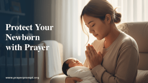 Protection Prayers for Newborns and Infants