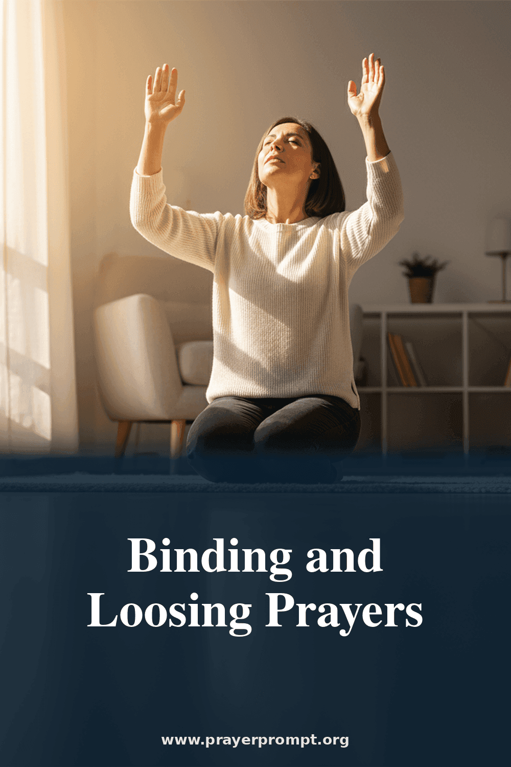 Binding and Loosing Prayers for Spiritual Warfare 2 Binding and Loosing Prayers